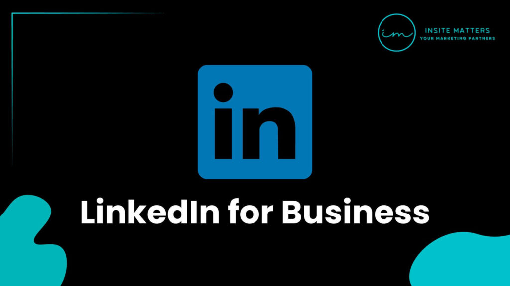 Why LinkedIn For Business